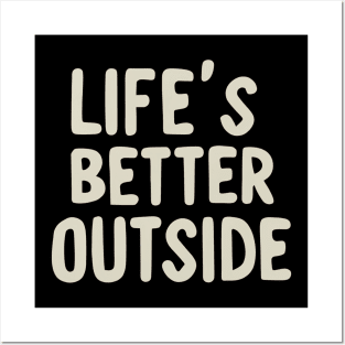 Life is better outside Posters and Art